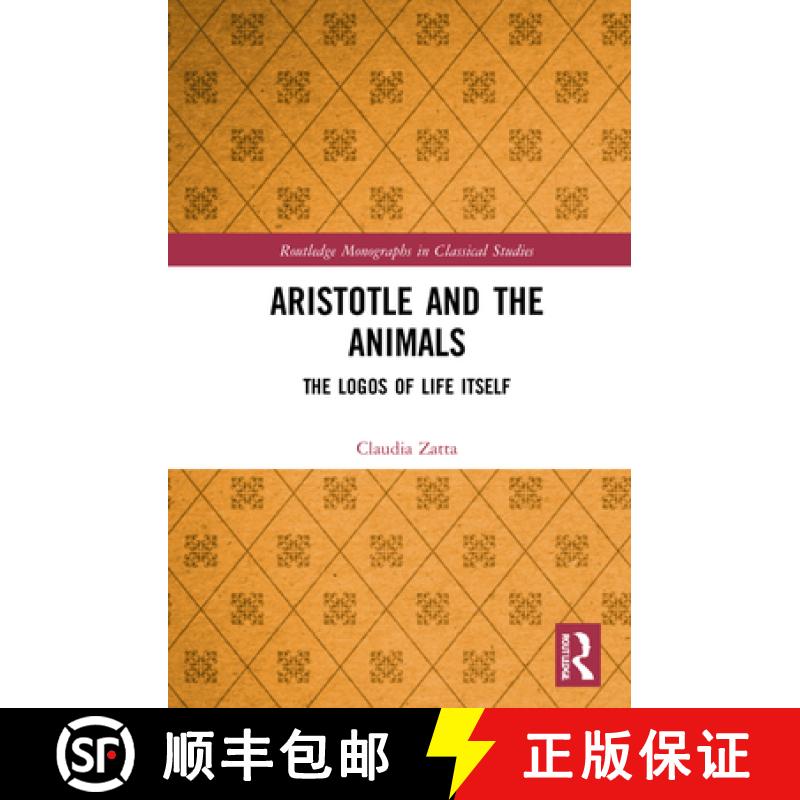 【3-4周达】Aristotle and the Animals: The Logos of Life Itself [9780367409494]