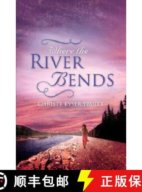 【3-4周达】Where the River Bends [9781604772715]