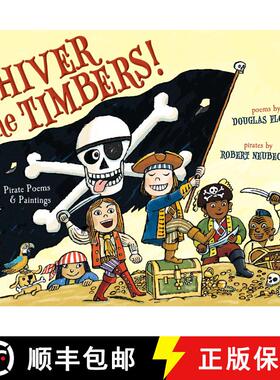 【3-4周达】Shiver Me Timbers!: Pirate Poems & Paintings [9781442413214]