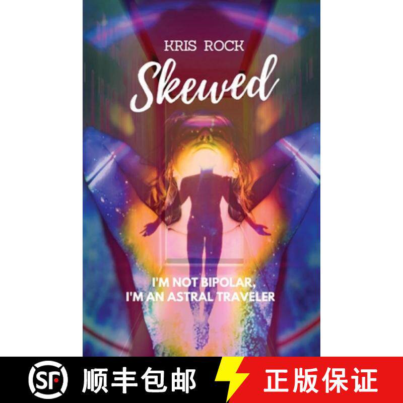 【3-4周达】Skewed: I'm Not Bipolar, I'm an Astral Traveler [9781957009315]