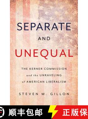 【3-4周达】Separate and Unequal: The Kerner Commission and the Unraveling of American Liberalism [9780465096084]