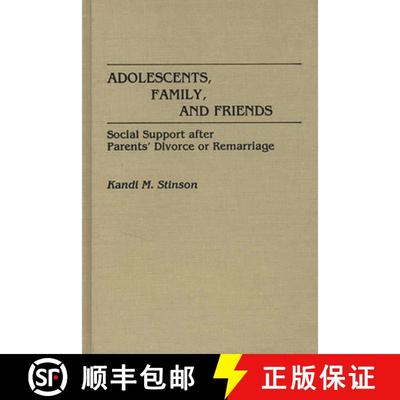 【3-4周达】Adolescents, Family, and Friends: Social Support after Parents' Divorce or Remarriage [9780275934651]