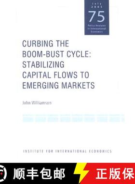 【3-4周达】Curbing the Boom–Bust Cycle – Stabilizing Capital Flows to Emerging Markets [9780881323306]