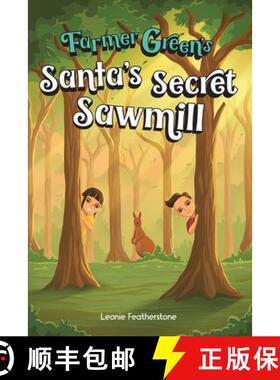 【3-4周达】Santa's Secret Sawmill: An Australian Christmas Children's Story in the Outback with Farme... [9780645652710]