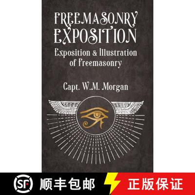 【3-4周达】Freemasonry Exposition: Exposition & Illustration of Freemasonry [9781639231850]
