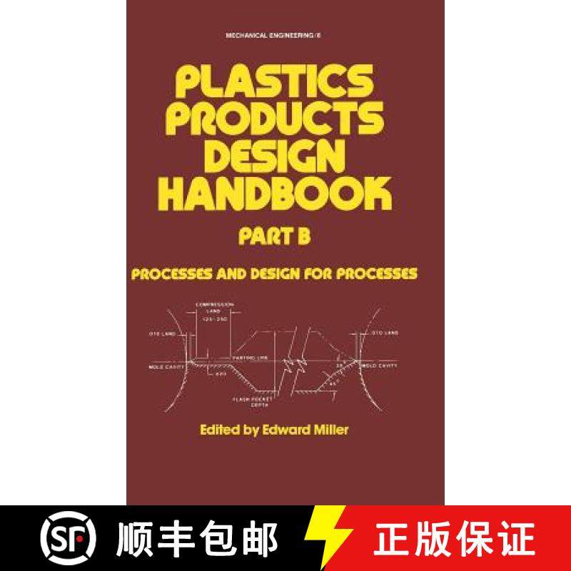 【3-4周达】Plastics Products Design Handbook: Part B Processes and Design for Processes - Plastics Pr... [9780824718862]