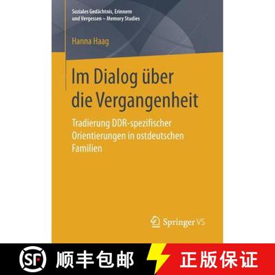 【3-4周达】Im Dialog über die Vergangenheit : Tradierung DDR-spezifischer Orientierungen in ostdeuts... [9783658192624]