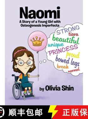 【3-4周达】Naomi: A Story of a Young Girl with Osteogenesis Imperfecta [9781087800035]