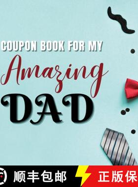【3-4周达】Coupon Book for My Amazing Dad: Personalized Coupons to Celebrate the Best Dad in the Worl... [9781447740988]