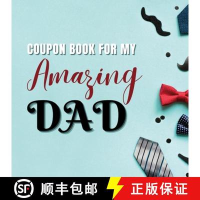 【3-4周达】Coupon Book for My Amazing Dad: Personalized Coupons to Celebrate the Best Dad in the Worl... [9781447740988]