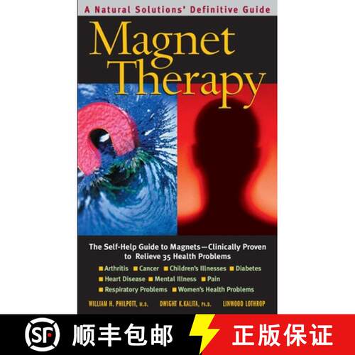 【3-4周达】Magnet Therapy, Second Edition: The Self-Help Guide to Magnets--Clinically Proven to Relie... [9780757003325]