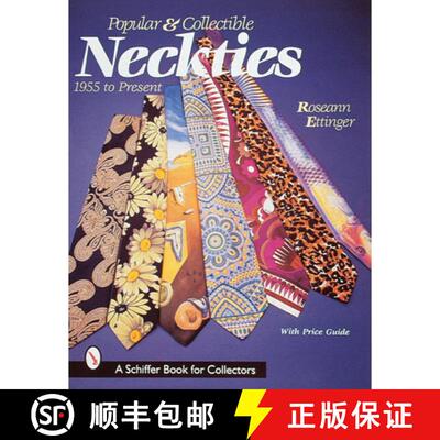 【3-4周达】Pular and Collectible Neckties: 1955 to the Present: 1955 to the Present [9780764305160]