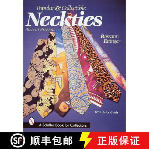 【3-4周达】Pular and Collectible Neckties: 1955 to the Present: 1955 to the Present [9780764305160]