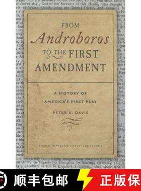 【3-4周达】From Androboros to the First Amendment: The Writing of America's First Play [9781609383114]
