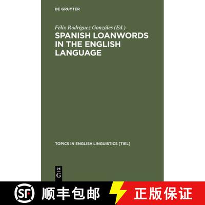【3-4周达】Spanish Loanwords in the English Language: A Tendency towards Hegemony Reversal [9783110148459]