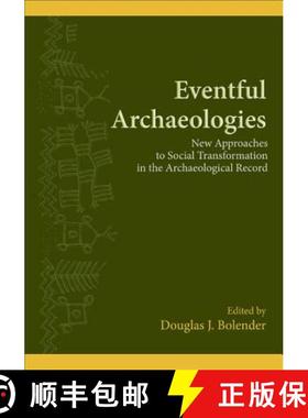 【3-4周达】Eventful Archaeologies : New Approaches to Social Transformation in the Archaeological Record [9781438434230]
