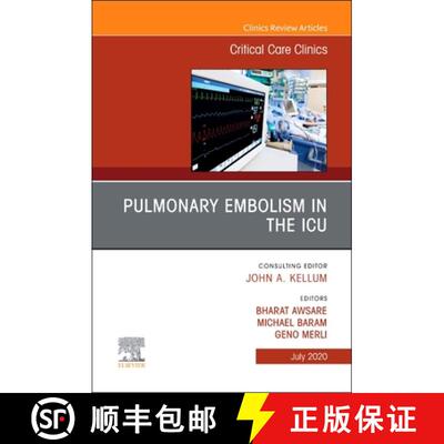 【3-4周达】精装 Pulmonary Embolism in the Icu, an Issue of Critical Care Clinics: Volume 36-3 [9780323712934]