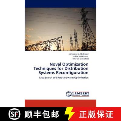 预订 Novel Optimization Techniques for Distribution Systems Reconfiguration [9783659308642]