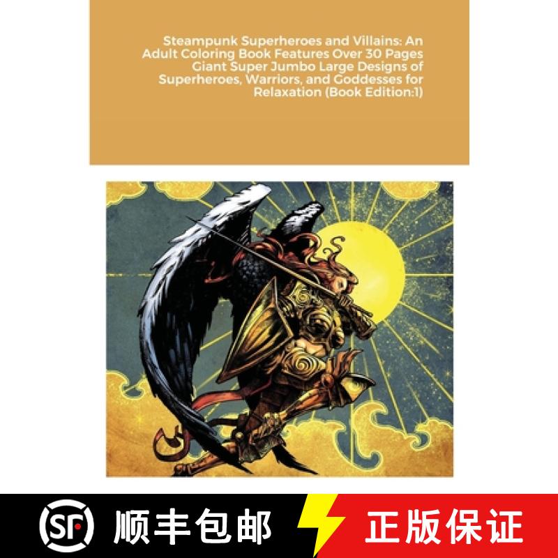 【3-4周达】Steampunk Superheroes and Villains: An Adult Coloring Book Features Over 30 Pages Giant Su... [9781667103600]