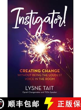 【3-4周达】Instigator!: Creating Change without Being the Loudest Voice in the Room. [9798889261414]