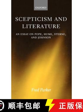 【3-4周达】Scepticism and Literature: An Essay on Pope, Hume, Sterne, and Johnson [9780199253180]