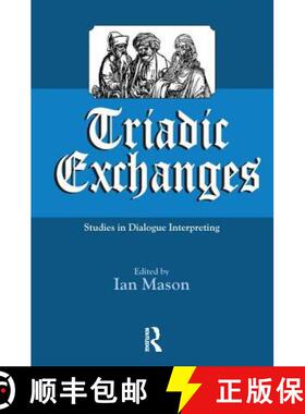 【3-4周达】Triadic Exchanges: Studies in Dialogue Interpreting [9781138151413]