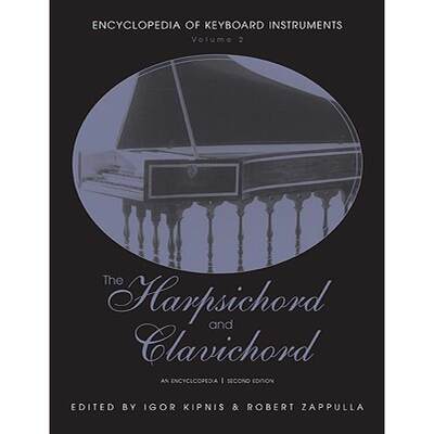 【4周达】The Harpsichord and Clavichord : An Encyclopedia [9780415937658]