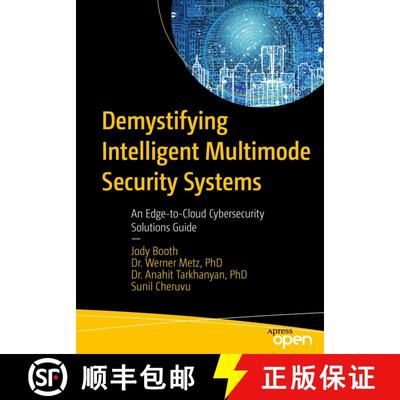【3-4周达】Demystifying Intelligent Multimode Security Systems : An Edge-to-Cloud Cybersecurity Solut... [9781484282960]