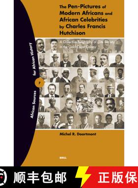 预订 The Pen-Pictures of Modern Africans and African Celebrities by Charles Francis Hutchison: A Coll... [9789004140974]