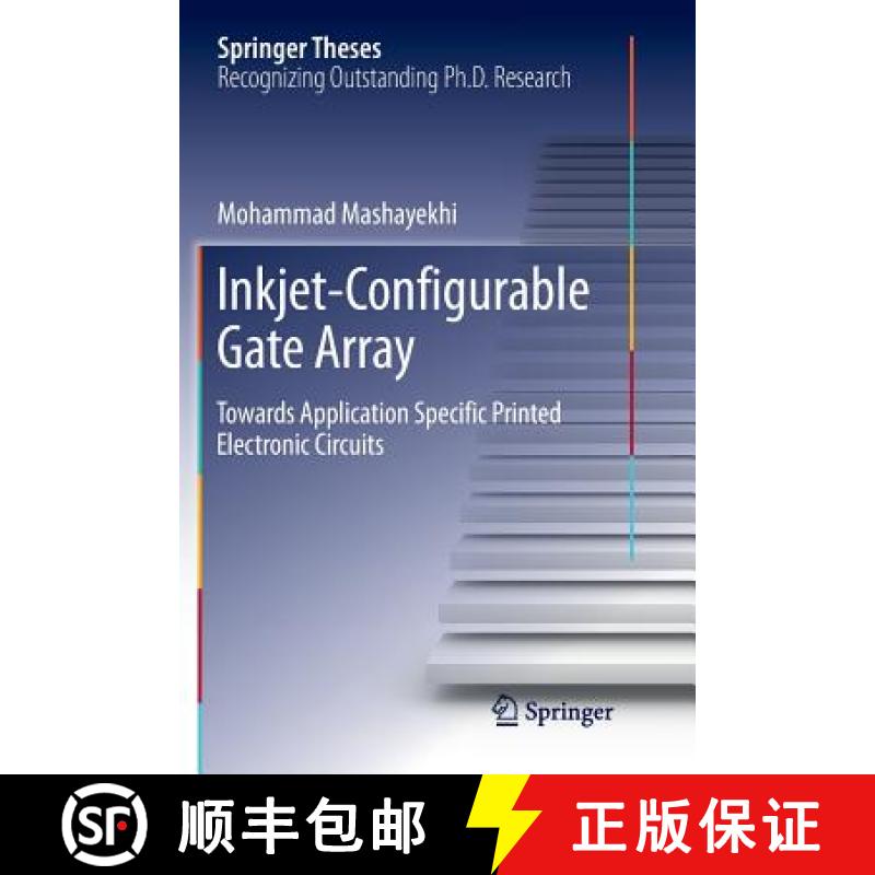 【3-4周达】Inkjet-Configurable Gate Array : Towards Application Specific Printed Electronic Circuits [9783319891422]