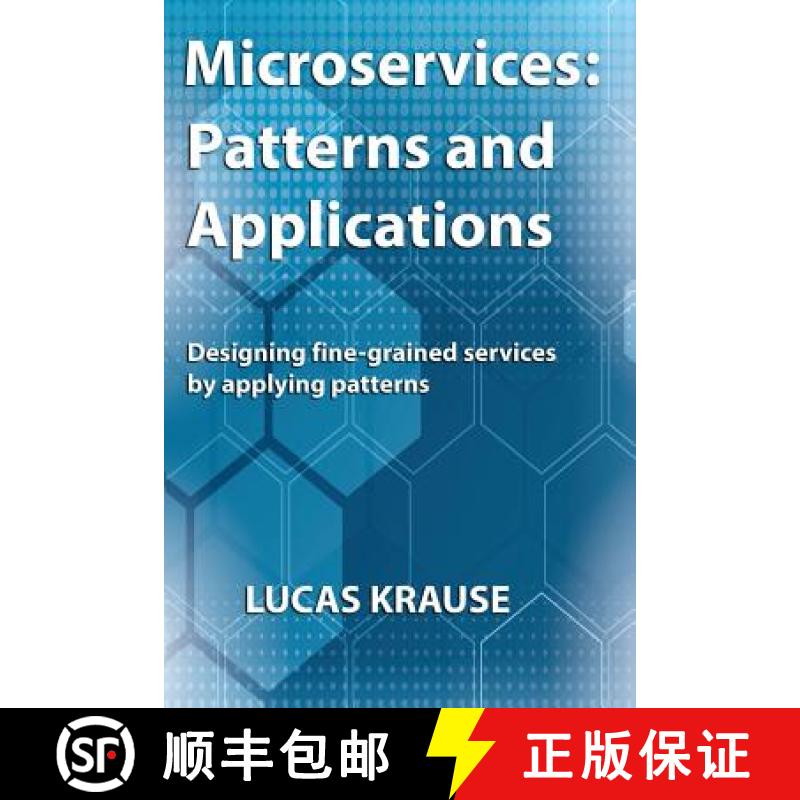 【3-4周达】Microservices: Patterns and Applications: Designing fine-grained services by applying patt... [9780692424278]