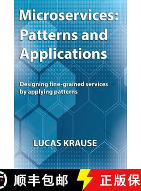 预订 Microservices: Patterns and Applications: Designing fine-grained services by applying patterns [9780692424278]