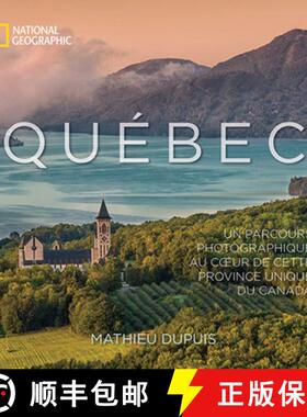 【3-4周达】Québec: Un Parcours Photographique Au Coeur de Cette Province Unique Du Canada [9781426219924]