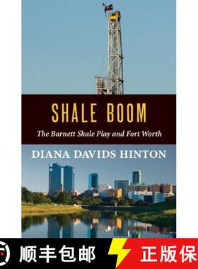 预订 Shale Boom: The Barnett Shale Play and Fort Worth [9780875656854]