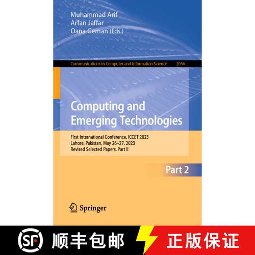 【3-4周达】Computing and Emerging Technologies : First International Conference, ICCET 2023, Lahore, ... [9783031776199]