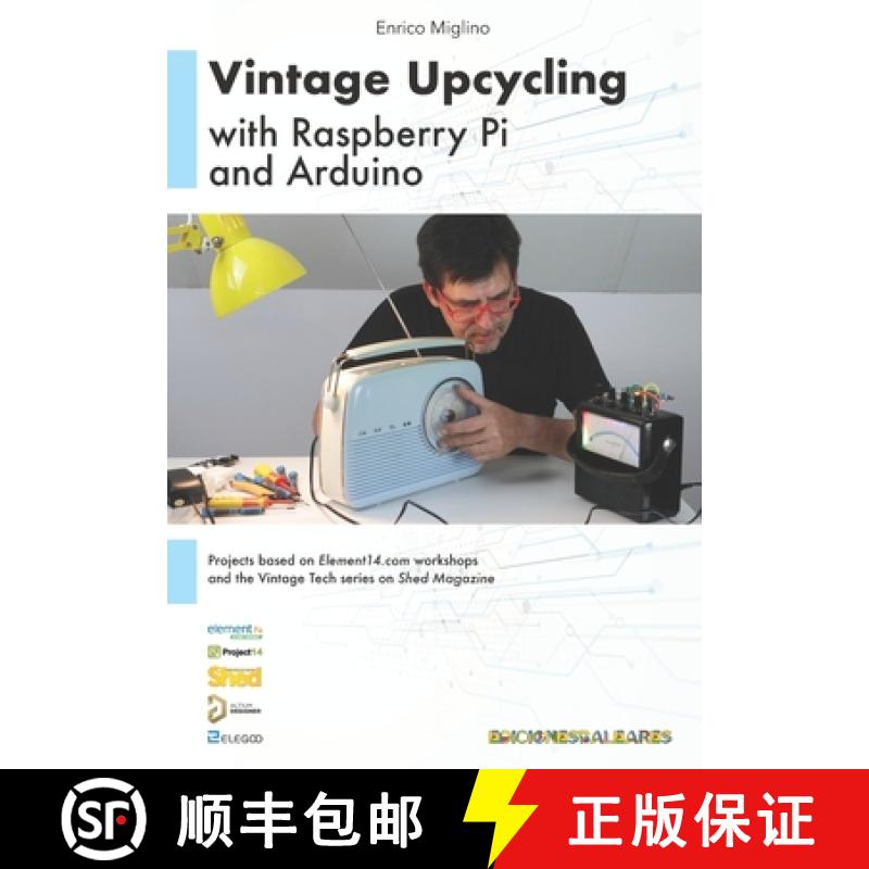 【3-4周达】Vintage Upcycling With Raspberry Pi and Arduino [9788494141218]