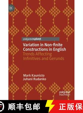 【3-4周达】Variation in Non-finite Constructions in English : Trends Affecting Infinitives and Gerunds [9783030190439]