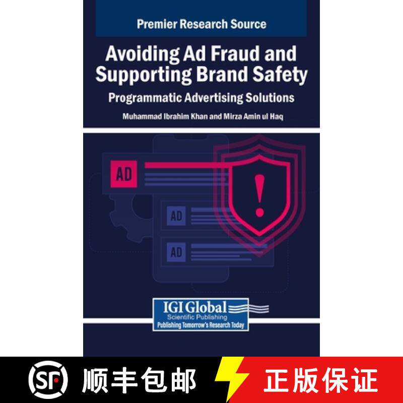 【3-4周达】Avoiding Ad Fraud and Supporting Brand Safety: Programmatic Advertising Solutions [9798369370414]