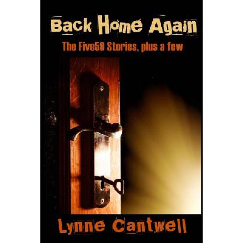 预订 Back Home Again: The Five59 Stories, plus a few [9780692762486]