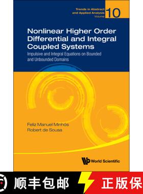 【3-4周达】Nonlinear Higher Order Differential And Integral Coupled Systems: Impulsive And Integral E... [9789811225123]