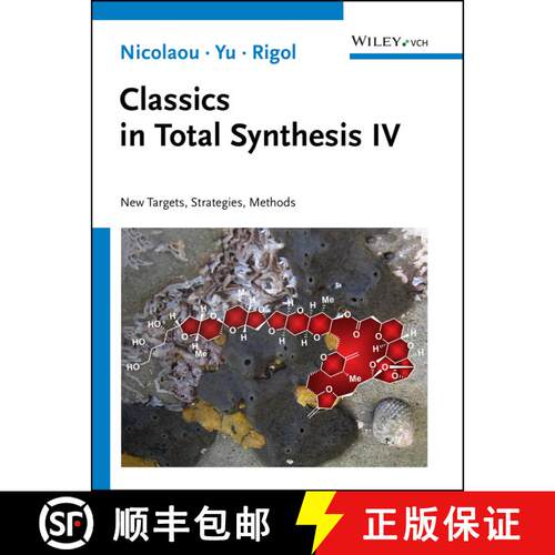 【3-4周达】Classics in Total Synthesis IV – New Targets, Strategies, and Methods: New Targets,Strate... [9783527348770]