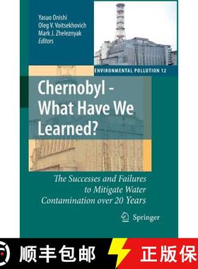 【3-4周达】Chernobyl - What Have We Learned? : The Successes and Failures to Mitigate Water Contamina... [9789400798922]
