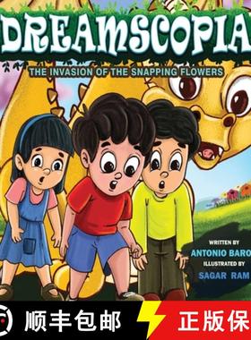 【3-4周达】Dreamscopia the Invasion of the Snapping Flowers [9781964308098]
