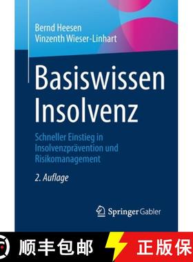 【3-4周达】Basiswissen Insolvenz : Schneller Einstieg in Insolvenzprävention und Risikomanagement [9783658347130]