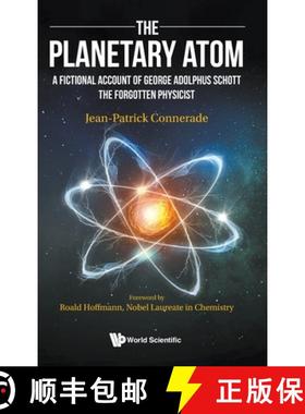 【3-4周达】Planetary Atom, The: A Fictional Account Of George Adolphus Schott The Forgotten Physicist [9781800610026]
