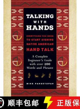 【3-4周达】Talking with Hands: Everything You Need to Start Signing Native American Hand Talk - A Com... [9781577153665]