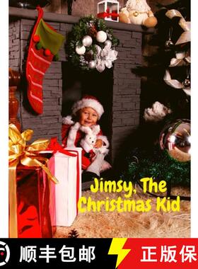 【3-4周达】Jimsy, The Christmas Kid: A Sweet Story that Made our Heart Glow [9781803896304]