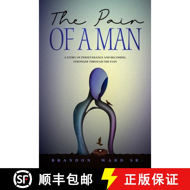 【3-4周达】The Pain of a Man: A story of perseverance and becoming stronger through the pain. [9781735048604]