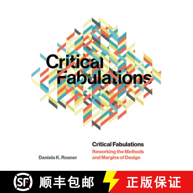 【2-3周达】Critical Fabulations: Reworking the Methods and Margins of Design [9780262542685]