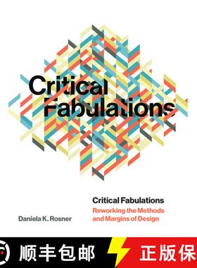 【3-4周达】Critical Fabulations: Reworking the Methods and Margins of Design [9780262542685]